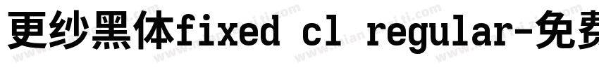 更纱黑体fixed cl regular字体转换